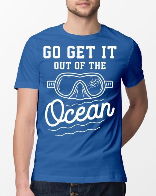 Go Get It Out Of The Ocean Baseball Homerun Hitter Quote T-Shirt