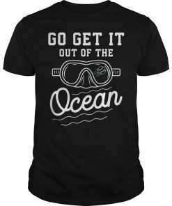 Go Get It Out Of The Ocean Baseball Homerun Hitter Quote T-Shirts