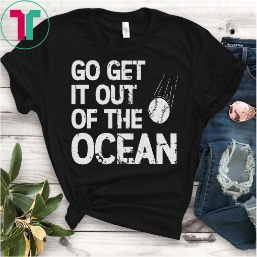 Go Get It Out Of The Ocean Max Muncy Go Get Tee Shirt