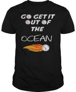 Go Get It Out Of The Ocean Max Muncy Madison Bumgarner Gift Tee Shirt