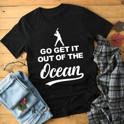 Go Get It Out Of The Ocean - Max Muncy Shirt - Madison Bumgarner T Shirt - Max Muncy Go Get It Out Of The Ocean Tee