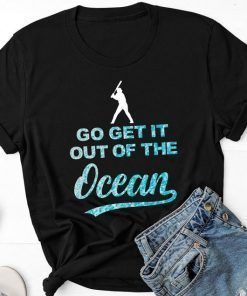 Go Get It Out Of The Ocean - Max Muncy Shirt - Madison Bumgarner T Shirt - Max Muncy Go Get It Out Of The Ocean Tee - Tank Top - Men - Women