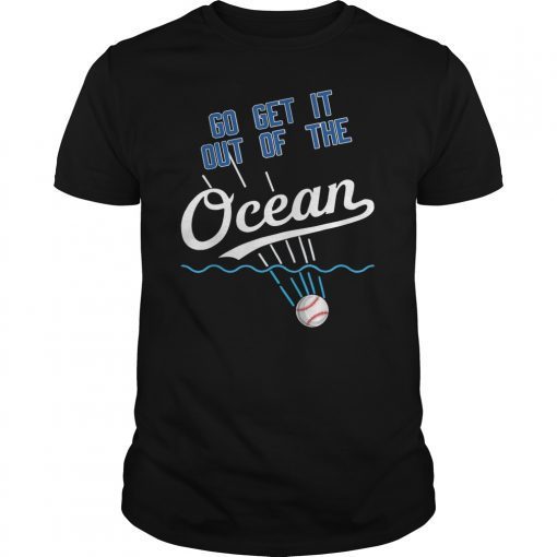 Go Get It Out Of The Ocean T-Shirt Baseball Tee Shirts