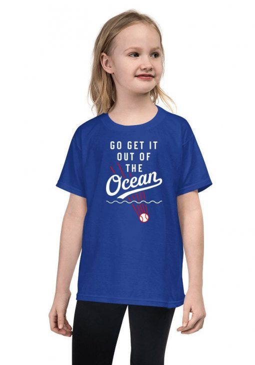 Go get it out of the ocean Kids t shirt funny LA Dodgers Baseball tee Shirts