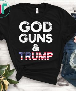 God Guns and Trump Shirt 2nd Amendment Pro Gun Shirt