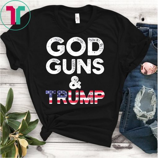 God Guns and Trump Shirt 2nd Amendment Pro Gun Shirt