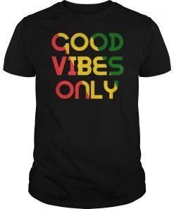 Good Vibes Only Rasta Reggae Roots Clothing Tee Flag Shirt