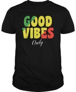 Good Vibes Only Rasta Reggae T Shirt Rastafari Tee