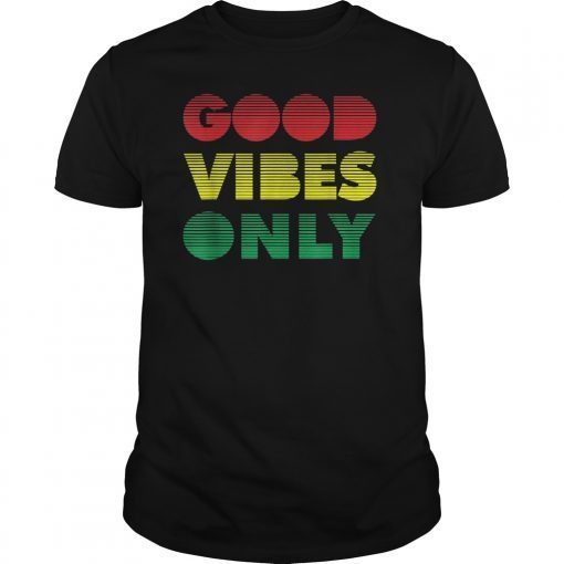 Good Vibes Only Rasta Reggae TShirt Peace Flag Tee Shirt