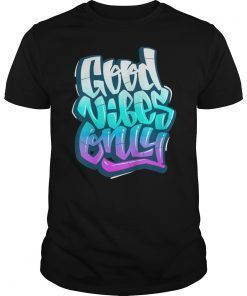 Good vibes quotes T-shirt Positive Vibes only T-Shirt