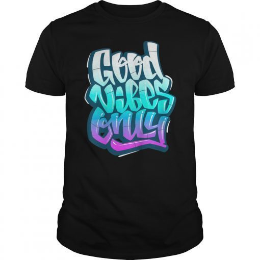Good vibes quotes T-shirt Positive Vibes only T-Shirt