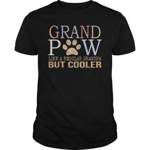 Grand Paw Shirt Like Regular Grandpa Cooler Shirts