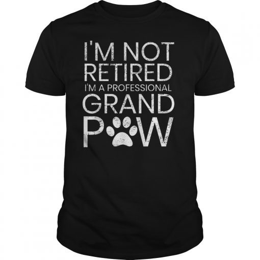 Grand Paw Shirt Retired Professional Grandpaw Funny Dog