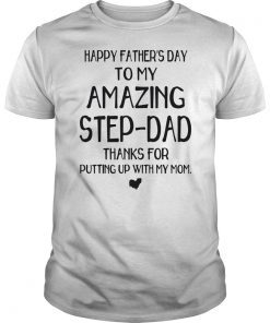 HAPPY FATHER'S DAY TO MY AMAZING STEP-DAD Tee Shirt