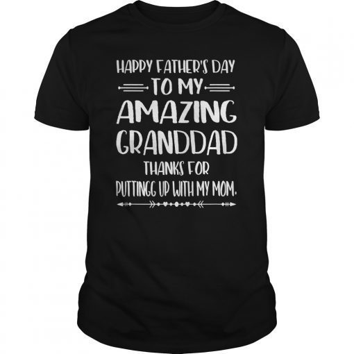 Happy Father's Day To My Amazing Granddad Step-Dad Thanks Gift Tee Shirt