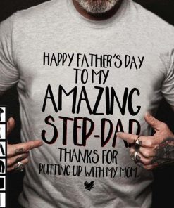 Happy Father's Day To My Amazing Step-Dad Men T-Shirt
