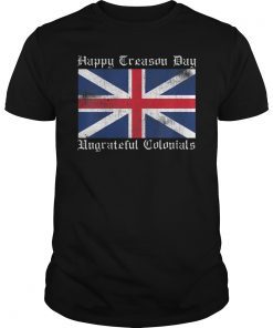 Happy Treason Day Ungrateful Colonials Vintage T-Shirt