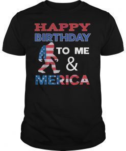 Happy birthday to me and merica bigfoot 4th of july t shirt