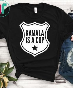 Harris Kamala Is A Cop Shirt