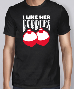I Like Her Bobbers Shirts