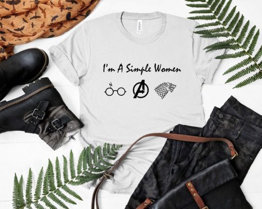 Im A Simple Woman Who Love Harry Potter Avengers and Game Of Thrones Arya Airs Targaryen TShirts