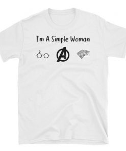 Im A Simple Woman Who Love Harry Potter Avengers and Game Of Thrones Shirt