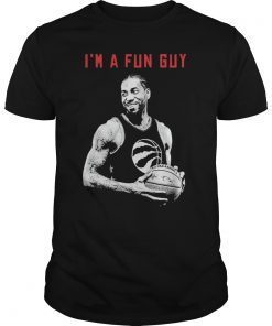 I'm a Fun Guy Kawhi Leonard WE THE NORTH NBA Champions 2019 T-Shirts