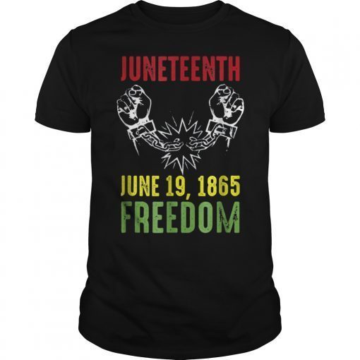 Juneteenth Freedom Day - June 19, 1865 T Shirt