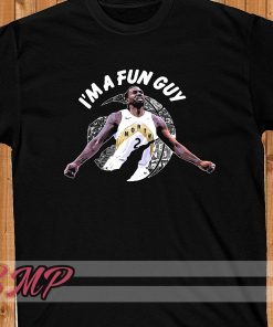 Kawhi Leonard I am A Fun Guy NBA Champions 2019 Tee Shirt