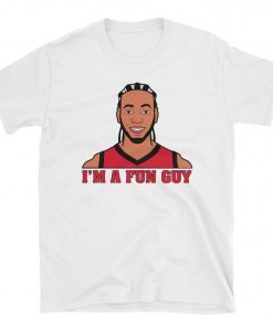 Kawhi Leonard I'm A Fun Guy T-Shirt , Kawhi Leonard Fun Guy shirt , NBA Champions T Shirt
