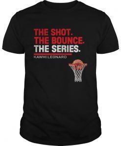 Kawhi Leonard The Shot The Bounce The Series T-Shirt