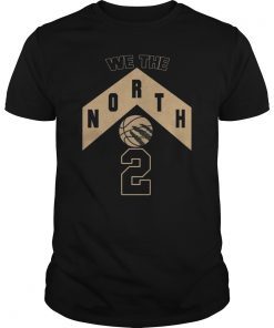 Kawhi Leonard We the north Toronto NBA Champions Finals T-Shirts