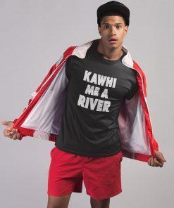 Kawhi Me A River Kawhi Leonard T shirt Drake Raptors NBA Champions 2019 Unisex T-Shirt
