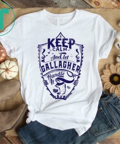 Keep Calm and Let Gallagher Shirt Surname Last Name Gift Tee