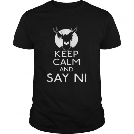 Keep calm and say ni shirt