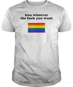 Kiss Whoever You Want LGBTQ Gay Pride Rainbow Flag T-Shirt