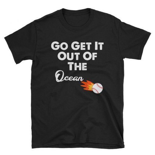 LA Dodgers Go Get It Out Of The Ocean shirt Short-Sleeve Unisex Tee Shirt