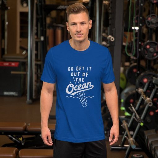 LA Dodgers - Go Get It Out Of The Ocean shirt Unisex Jersey Short Sleeve Gift Tee Shirt