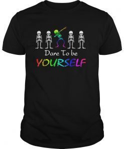 LGBT Awareness Shirt Dabbing skeleton Dare to be Yourself