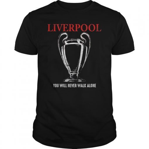 LIVERPOOL Champions 2019 Shirt You Will Never Walk Alone Tee