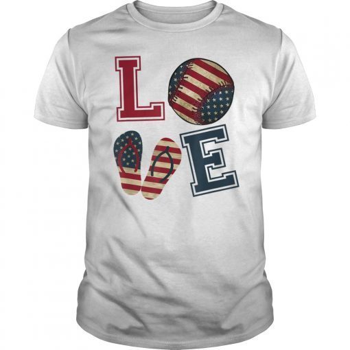 LOVE Baseball Flip Flops USA Flag 4th Of July Tshirt Gifts