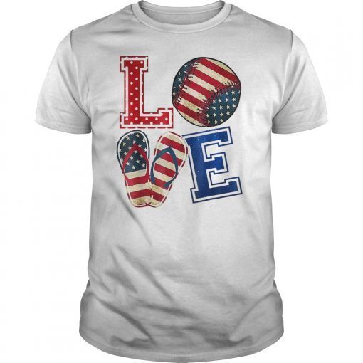 LOVE Baseball Softball Flip Flop USA Flag 4th Of July Summer T-Shirts