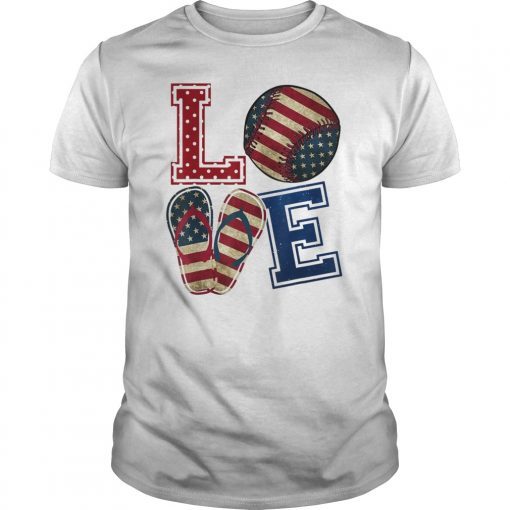LOVE Baseball Softball Flip Flops USA Flag 4th Of July Shirt