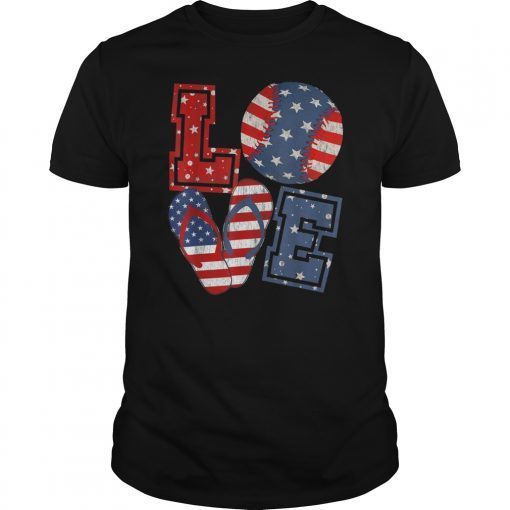 LOVE Baseball Softball Flip Flops USA Flag Shirt 4th Of July Gift Tee Shirt