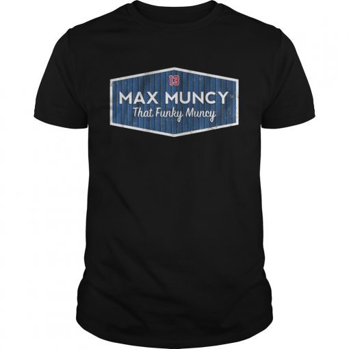 Licensed Max Muncy that funky muncy Tee shirt