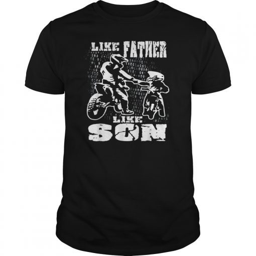 Like Father Like Son Motocross Dirt Bike Gift T-Shirts