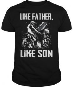 Like Father Like Son Motocross Shirt Dirt Bike Tee Shirts