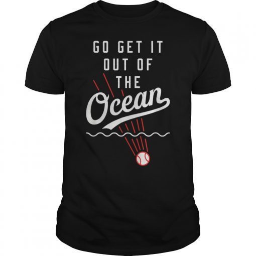 Los Angeles Baseball Go Get It Out Of The Ocean Tee Shirt