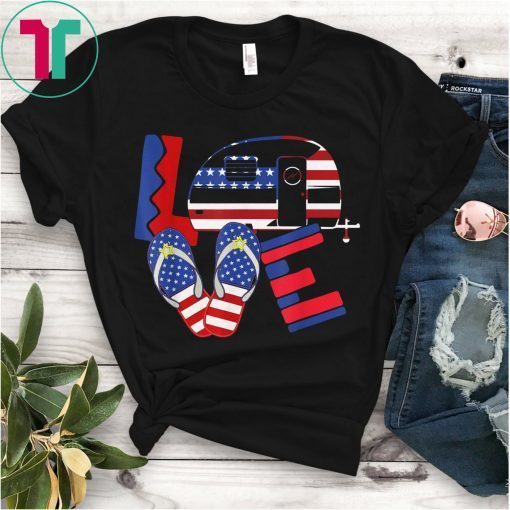 Love Camping USA American Flag 4th Of July Flip Flop Camper T-Shirt