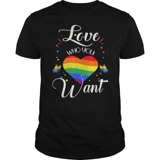 Love Who You Want Rainbow Heart T Shirt LGBT Gay Pride Month T-Shirt
